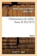 Ordonnances de R f r . Tome II di Bertin-J edito da Hachette Livre - BNF