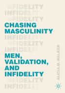 Chasing Masculinity di Alicia M. Walker edito da Springer Nature Switzerland Ag