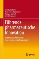 Führende pharmazeutische Innovation di Oliver Gassmann, Alexander Schuhmacher, Max Von Zedtwitz, Gerrit Reepmeyer edito da Springer-Verlag GmbH