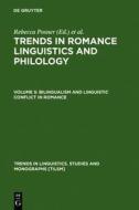 Bilingualism and Linguistic Conflict in Romance edito da Walter de Gruyter