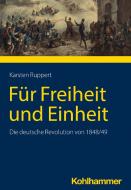 Für Freiheit und Einheit di Karsten Ruppert edito da Kohlhammer W.