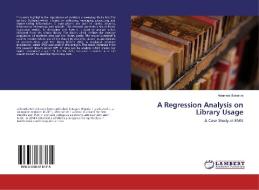A Regression Analysis on Library Usage di Ademola Babalola edito da LAP Lambert Academic Publishing