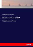 Gossamer and Snowdrift di Charles Mackay, Eric Mackay edito da hansebooks