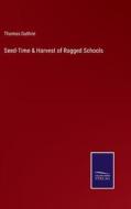 Seed-Time & Harvest of Ragged Schools di Thomas Guthrie edito da Salzwasser-Verlag