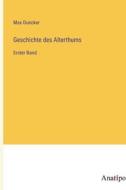Geschichte des Alterthums di Max Duncker edito da Anatiposi Verlag