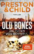 Old Bones - Die Toten von Roswell di Douglas Preston, Lincoln Child edito da Knaur Taschenbuch