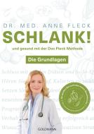 Schlank! und gesund mit der Doc Fleck Methode di Anne Fleck edito da Goldmann TB