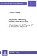 Empirische Validierung von Kapitalmarktmodellen di Christoph Ulschmid edito da Lang, Peter GmbH
