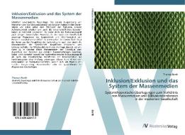 Inklusion/Exklusion und das System der Massenmedien di Thomas Barth edito da AV Akademikerverlag