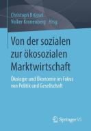 Von der sozialen zur ökosozialen Marktwirtschaft edito da Springer Fachmedien Wiesbaden
