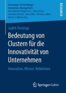 Bedeutung von Clustern für die Innovativität von Unternehmen di Judith Terstriep edito da Springer-Verlag GmbH