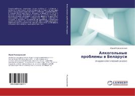 Alkogol'nye Problemy V Belarusi di Razvodovskiy Yuriy edito da Lap Lambert Academic Publishing