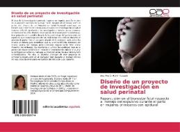 Diseño de un proyecto de investigación en salud perinatal di Ana María Martín Casado edito da EAE