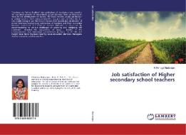 Job satisfaction of Higher secondary school teachers di R. Renuga Nadarajan edito da LAP Lambert Academic Publishing