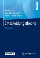 Entscheidungstheorie di Helmut Laux, Robert M. Gillenkirch, Heike Y. Schenk-Mathes edito da Springer-Verlag GmbH