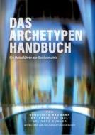 Das Archetypen Handbuch di Benedikte Baumann, Felicitas Igel, Hans Kugler edito da Books on Demand