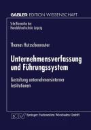 Unternehmensverfassung und Führungssystem edito da Deutscher Universitätsverlag