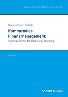Kommunales Finanzmanagement di Klaus Mutschler, Christoph Stockel-Veltmann edito da Kommunal-u.Schul-Verlag