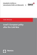 Israel's European policy after the Cold War di Stefan Ahlswede edito da Nomos Verlagsges.MBH + Co