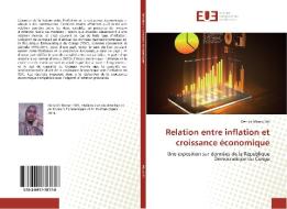 Relation entre inflation et croissance économique di Derrick Mbuki Fiti edito da Éditions universitaires européennes