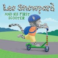 Leo Snowpard and His First Scooter (Paperback, Gbp): Leo Snowpard and His First Scooter (Paperback, Gbp) di Lenn Vincent, Melanie Roemer edito da Lenn Vincent Gmbh