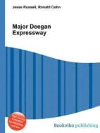 Major Deegan Expressway di Jesse Russell, Ronald Cohn edito da Book On Demand Ltd.