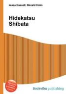Hidekatsu Shibata edito da Book On Demand Ltd.