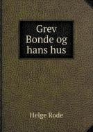 Grev Bonde Og Hans Hus di Helge Rode edito da Book On Demand Ltd.