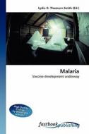 Malaria di Lydia D Thomson-Smith edito da FastBook Publishing