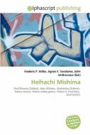 Heihachi Mishima di #Miller,  Frederic P. Vandome,  Agnes F. Mcbrewster,  John edito da Vdm Publishing House