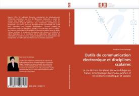 Outils de communication électronique et disciplines scolaires di Béatrice Drot-Delange edito da Editions universitaires europeennes EUE
