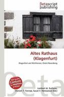 Altes Rathaus (Klagenfurt) edito da Betascript Publishing