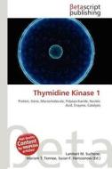 Thymidine Kinase 1 edito da Betascript Publishing