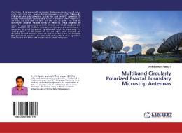 Multiband Circularly Polarized Fractal Boundary Microstrip Antennas di Venkateshwar Reddy V edito da LAP Lambert Academic Publishing