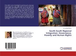 South-South Regional Integration: Governance, Poverty and Human Rights di Hamza Ben Mehrez edito da LAP Lambert Academic Publishing