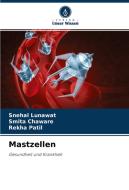 Mastzellen di Snehal Lunawat, Smita Chaware, Rekha Patil edito da AV Akademikerverlag
