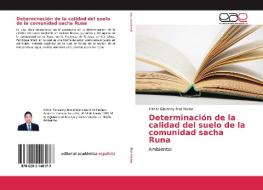Determinación de la calidad del suelo de la comunidad sacha Runa di Kilmar Giovanny Rios Molina edito da EAE