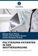 POLYTRAUMA-PATIENTEN IN DER AKUTVERSORGUNG di Niurka Sena Piñera, Carlos Luís Enriquez Govea, Carlos Enriquez Acosta edito da Verlag Unser Wissen