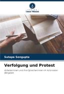 Verfolgung und Protest di Sutapa Sengupta edito da Verlag Unser Wissen