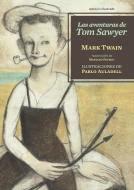Las aventuras de Tom Sawyer di Mariano Peyrou, Mark Twain edito da Editorial Sexto Piso