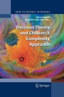 Decision Theory and Choices: a Complexity Approach edito da Springer Milan