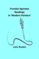 Frondes Agrestes di John Ruskin edito da Alpha Editions