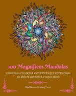 100 Magníficos Mandalas di Mindfulness Printing Press edito da Blurb