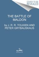 The Battle of Maldon di J. R. R. Tolkien, Peter Grybauskas edito da HarperCollins