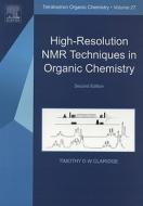 High-Resolution NMR Techniques in Organic Chemistry di Timothy D. W. Claridge edito da Elsevier Books