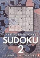 Penguin Pocket Sudoku 2 di David J. Bodycombe edito da Penguin Books Ltd