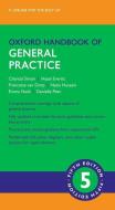 Oxford Handbook Of General Practice 5e F di CHANTAL; EVER SIMON edito da Oxford Higher Education