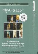 The New Myartslab with Etext -- Standalone Access Card -- For Humanities: Culture, Continuity and Change, (All Volumes) di Henry M. Sayre edito da Pearson