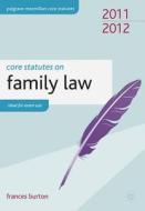 Core Statutes On Family Law di Frances Burton edito da Palgrave Macmillan