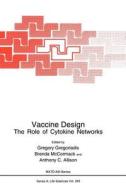 Vaccine Design di G. Gregoriadis, North Atlantic Treaty Organization, NATO Advanced Study Institute on Vaccine edito da Springer US